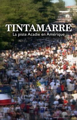 Tintamarre - La piste Acadie en Amérique