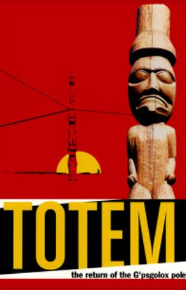 Totem: The Return of the G'psgolox Pole