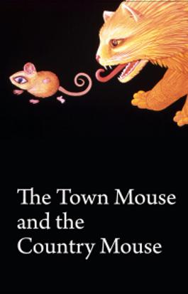 The Town Mouse and the Country Mouse
