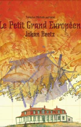 Tshishe Mishtikuashisht - Le petit grand européen : Johan Beetz