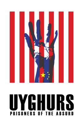 Uyghurs: Prisoners of the Absurd