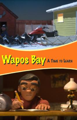 Wapos Bay: A Time to Learn