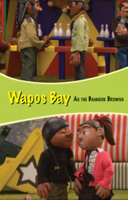 Wapos Bay: As the Bannock Browns