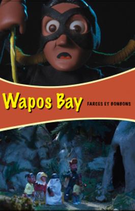 Wapos Bay - Farces et bonbons