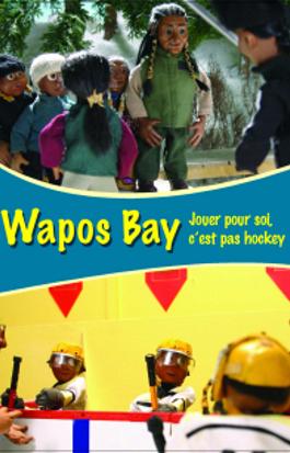 Wapos Bay - Jouer pour soi, c'est pas hockey