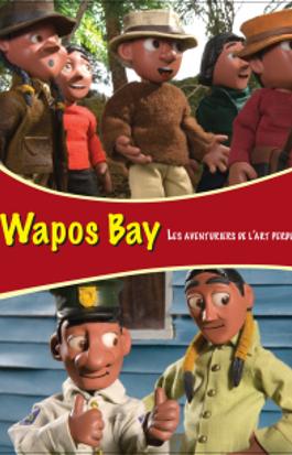 Wapos Bay - Les aventuriers de l'art perdu