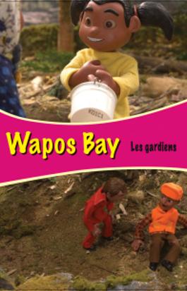 Wapos Bay - Les gardiens