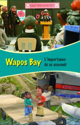 Wapos Bay - L'importance de se souvenir