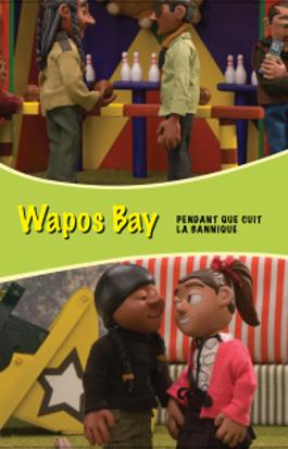 Wapos Bay - Pendant que cuit la bannique