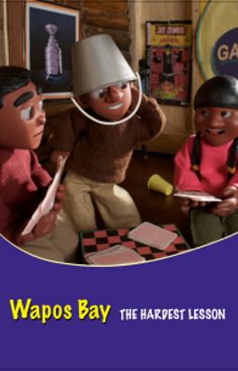 Wapos Bay: The Hardest Lesson