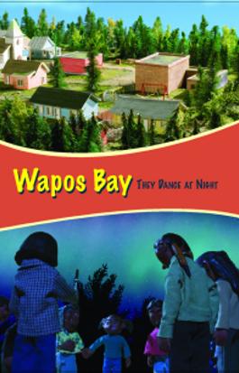Wapos Bay: They Dance at Night