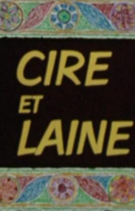 Cire et Laine