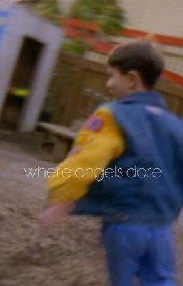 Where Angels Dare