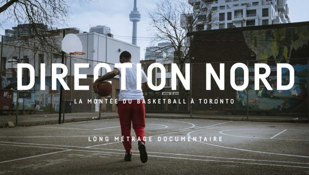 Direction nord – La montée du basketball à Toronto (long métrage)