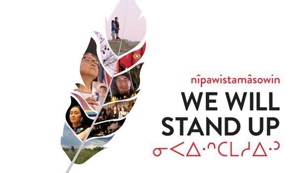 nîpawistamâsowin: We Will Stand Up