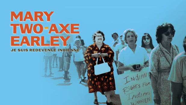 Mary Two-Axe Earley : Je suis redevenue indienne