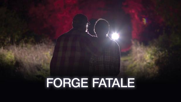 Forge fatale