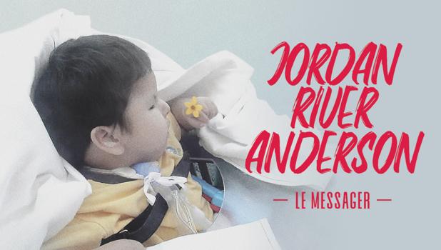 Jordan River Anderson, le messager