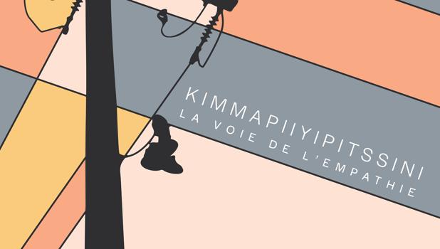 Kímmapiiyipitssini : la voie de l'empathie