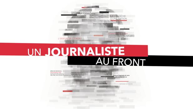 Un journaliste au front