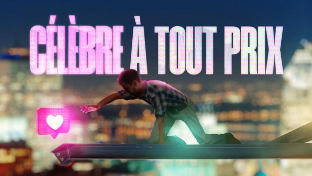 Célèbre à tout prix