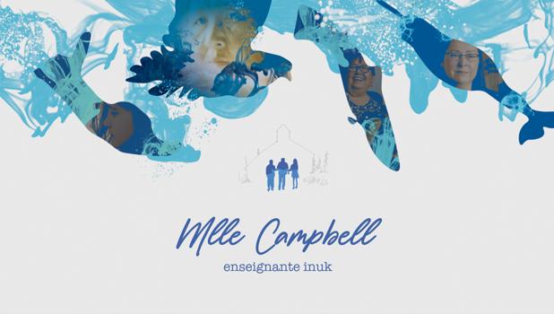 Mlle Campbell : enseignante inuk