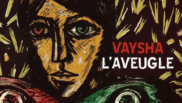 Vaysha l'aveugle