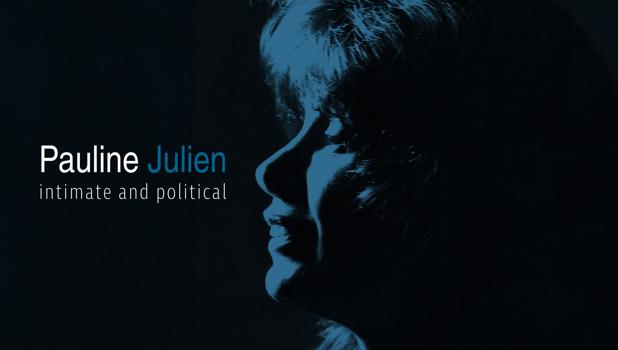 Pauline Julien, Intimate and Political